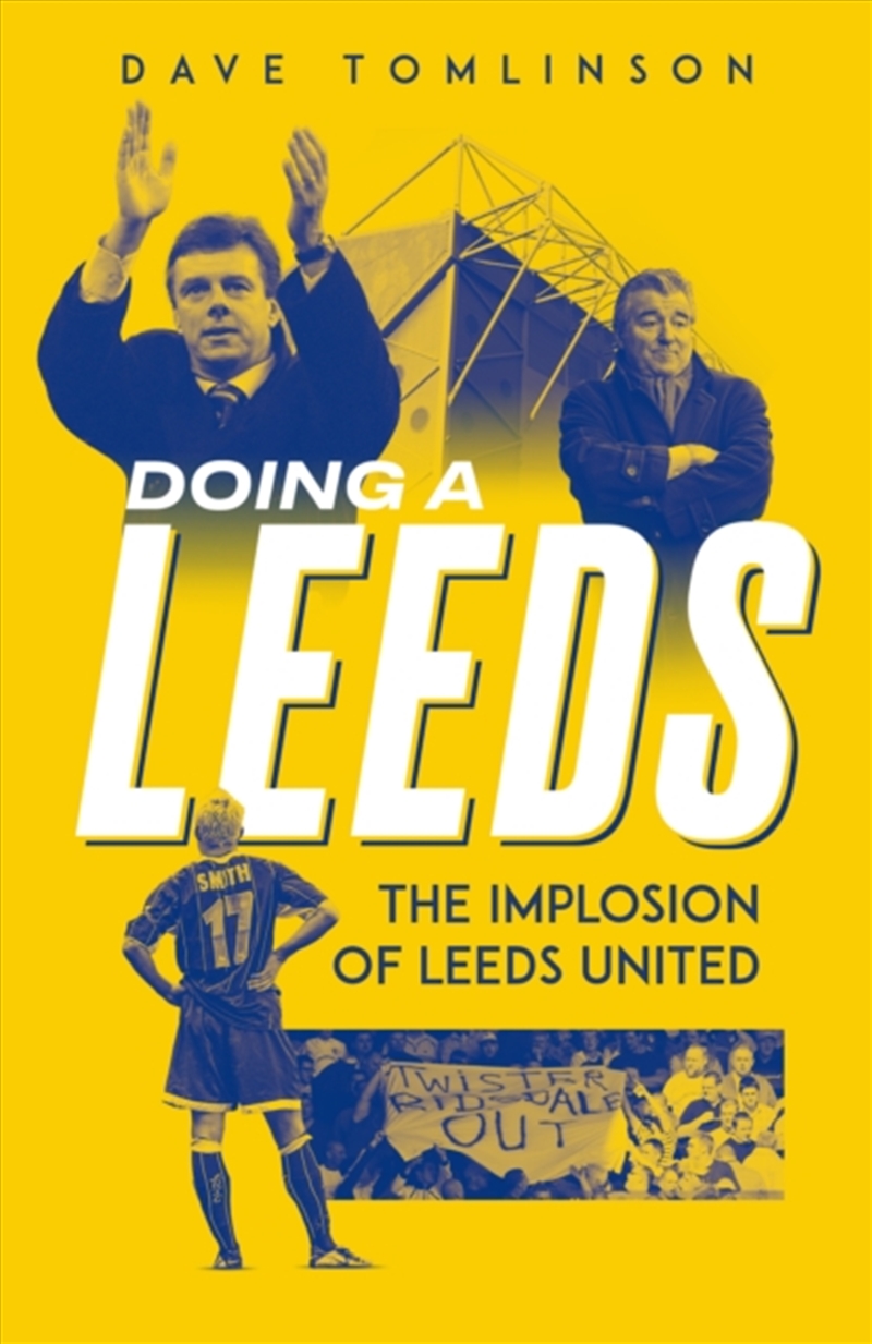 Doing A Leeds : The Implosion Of Leeds United/Product Detail/Sport & Recreation