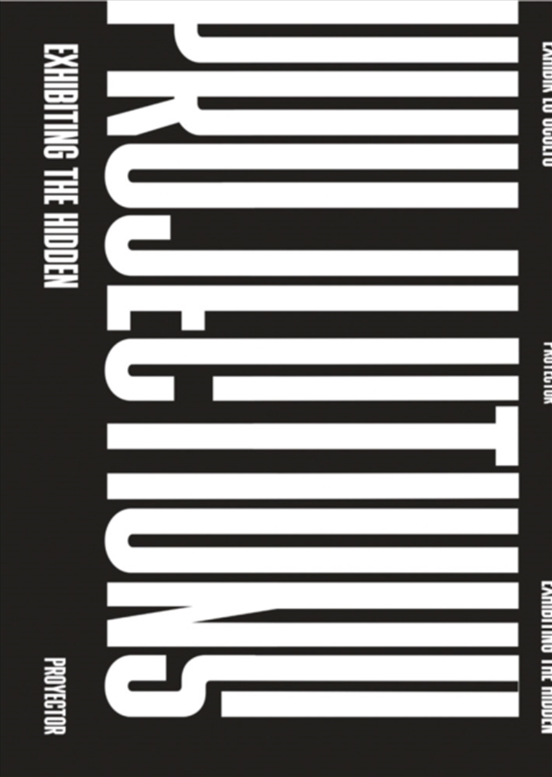 Projections : Exhibiting The Hidden/Product Detail/House and Home Design