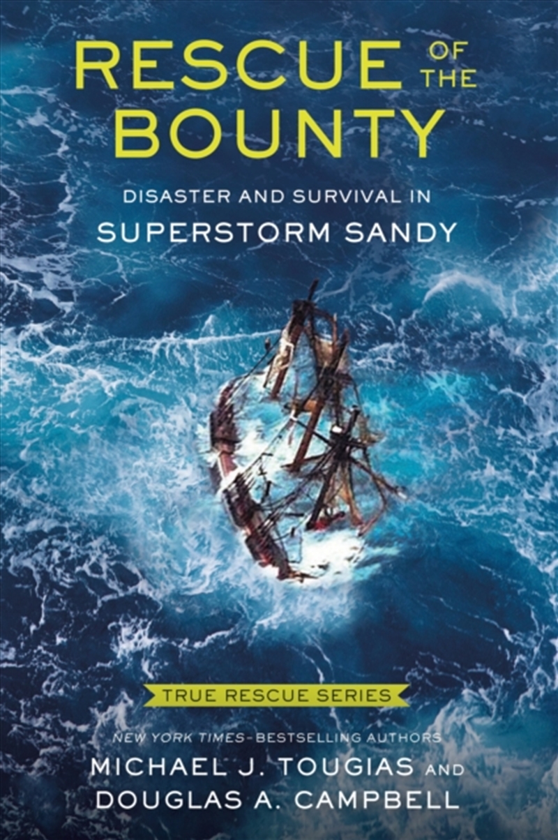 Rescue Of The Bounty (Young Readers Edition) : Disaster And Survival In Superstorm Sandy/Product Detail/Childrens