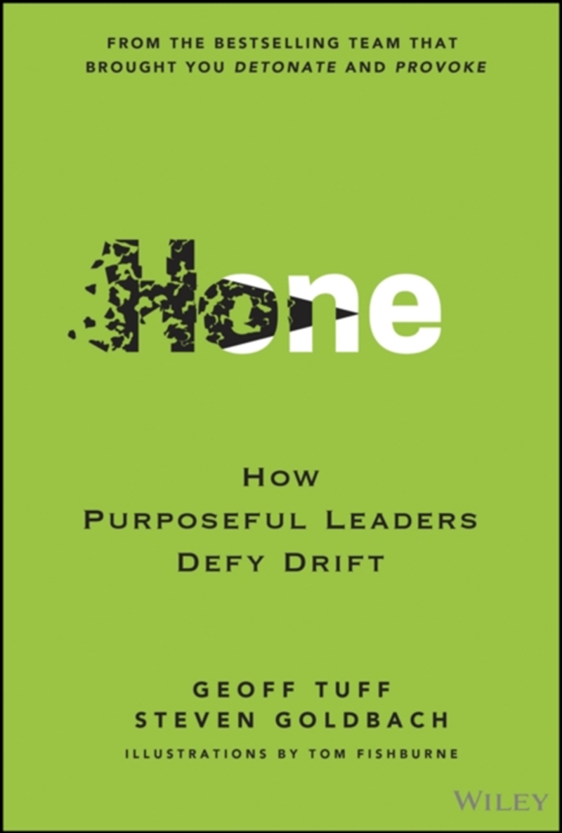Hone : How Purposeful Leaders Defy Drift/Product Detail/Business Leadership & Management