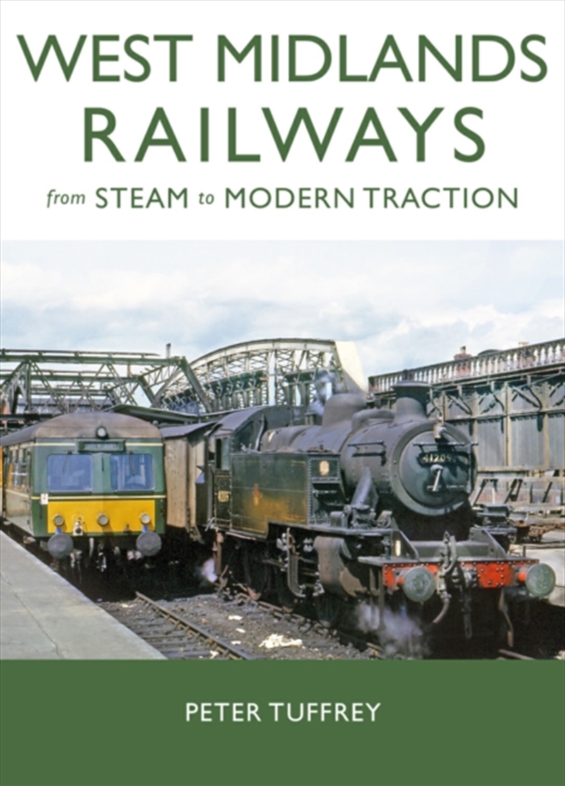 West Midlands Railways : From Steam To Modern Traction/Product Detail/Transportation