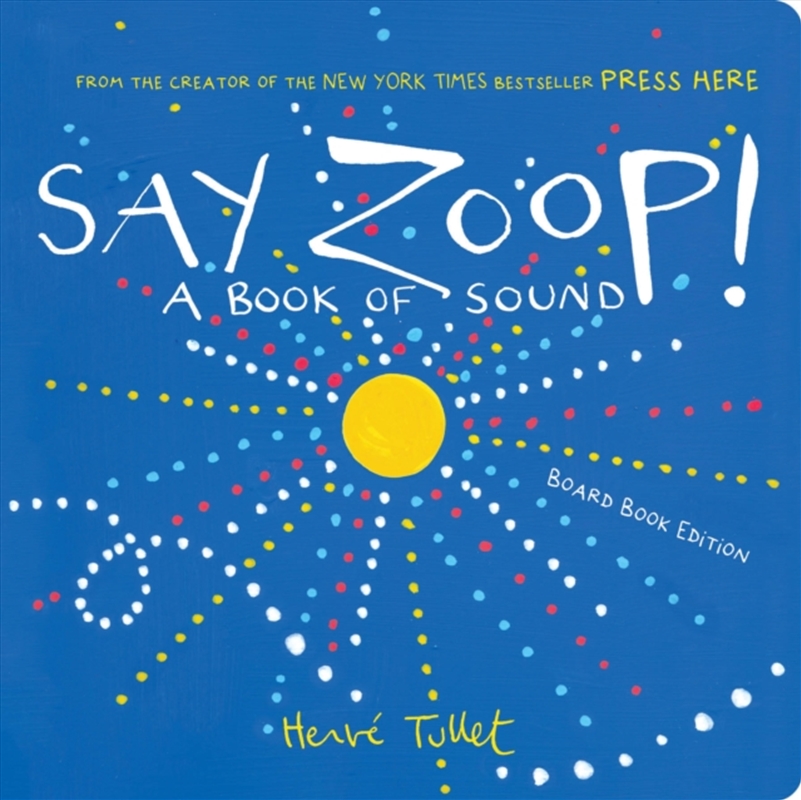 Say Zoop! : A Book Of Sound/Product Detail/Early Childhood Fiction Books