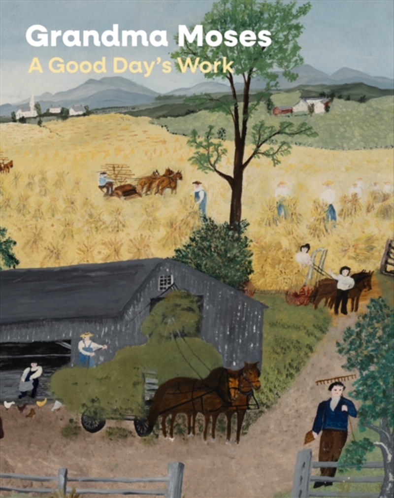 Grandma Moses : A Good Day'S Work/Product Detail/Art