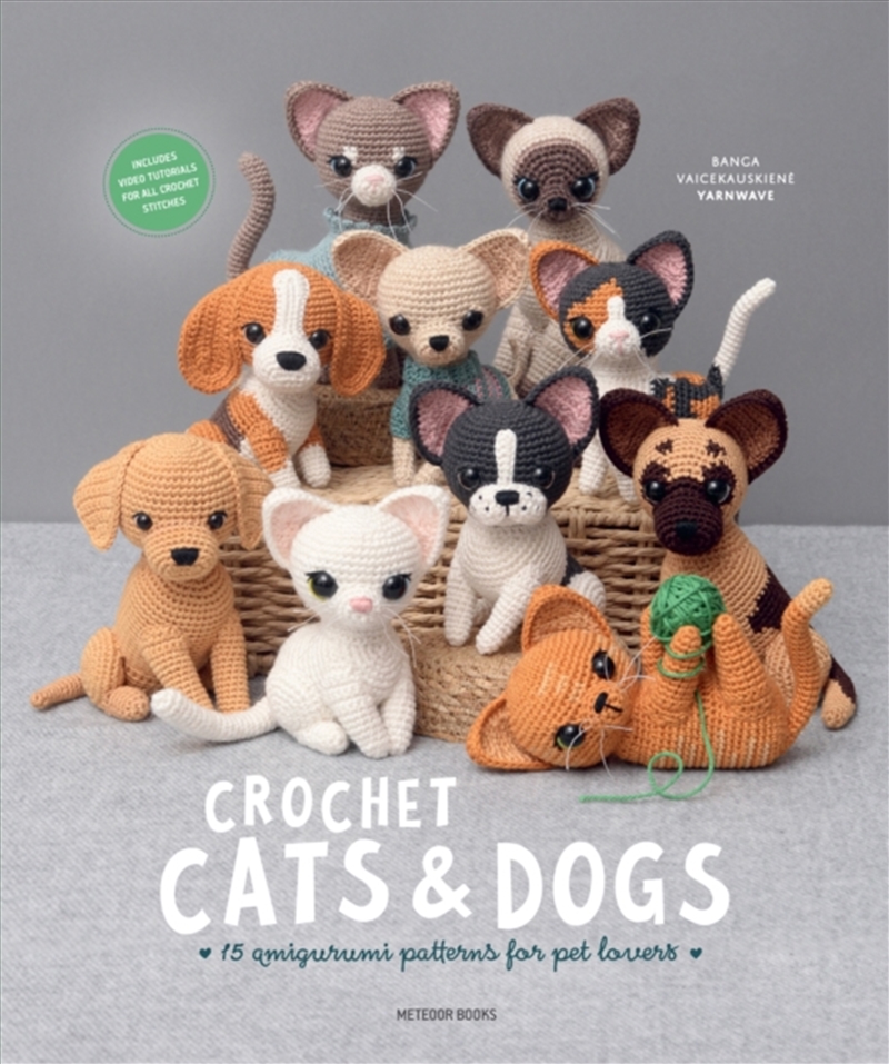 Crochet Cats & Dogs : 15 Amigurumi Patterns For Pet Lovers/Product Detail/Crafts & Handiwork