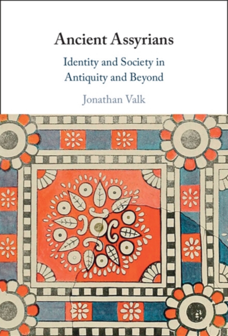 Ancient Assyrians : Identity And Society In Antiquity And Beyond/Product Detail/Animals & Nature