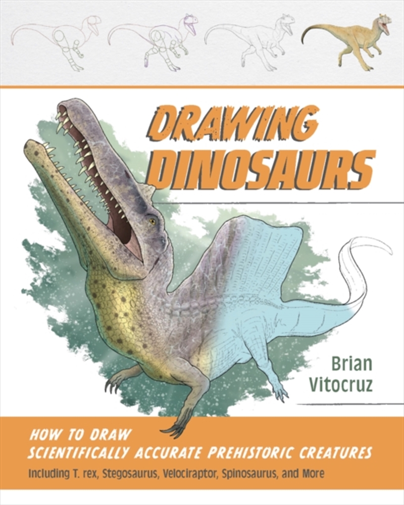Drawing Dinosaurs : How To Draw Scientifically Accurate Prehistoric Creatures, Including T. Rex, Ste/Product Detail/Childrens