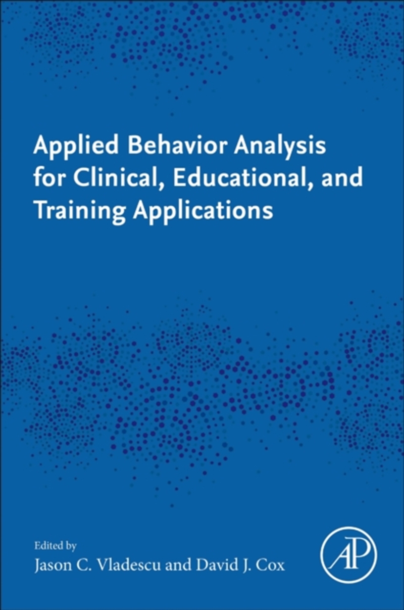 Applied Behavior Analysis For Clinical, Educational, And Training Applications/Product Detail/Science