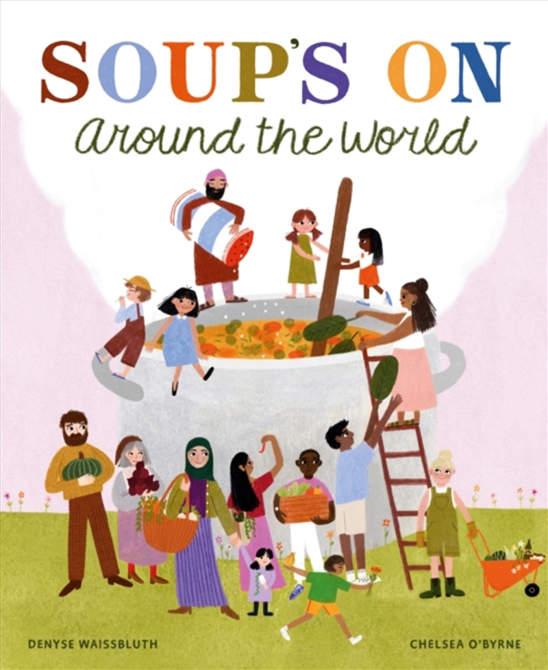 Soup Time Around The World/Product Detail/Early Childhood Fiction Books