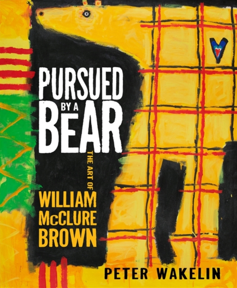 Pursued By A Bear: The Art Of William Mcclure Brown/Product Detail/Art