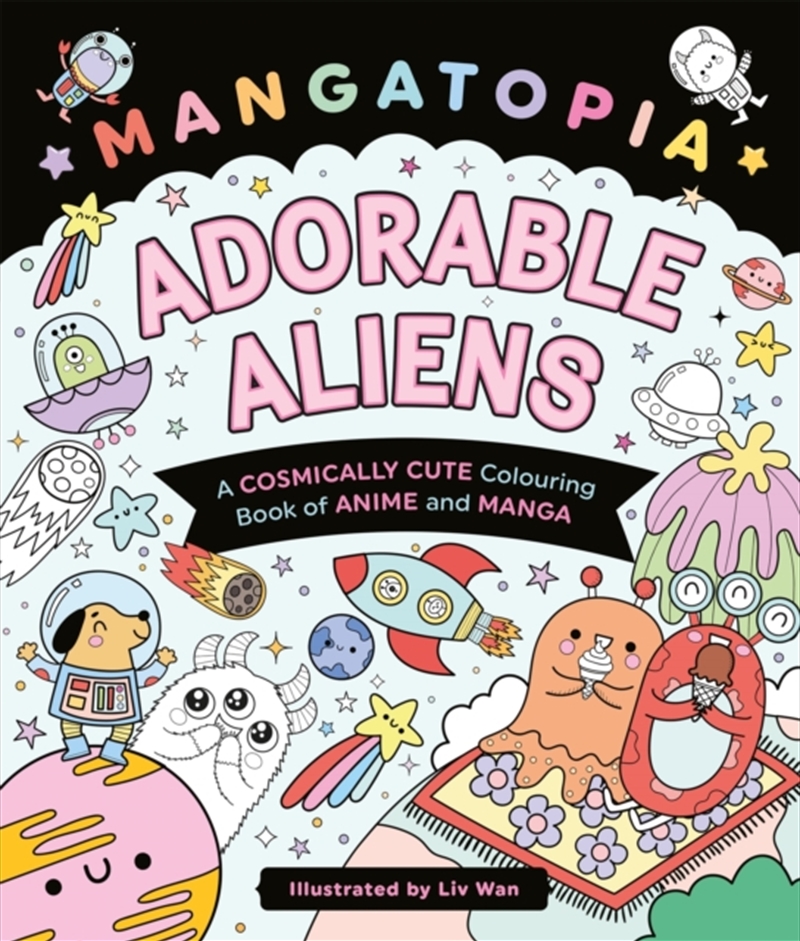 Mangatopia Adorable Aliens : A Cosmically Cute Colouring Book Of Anime And Manga/Product Detail/Adults Colouring