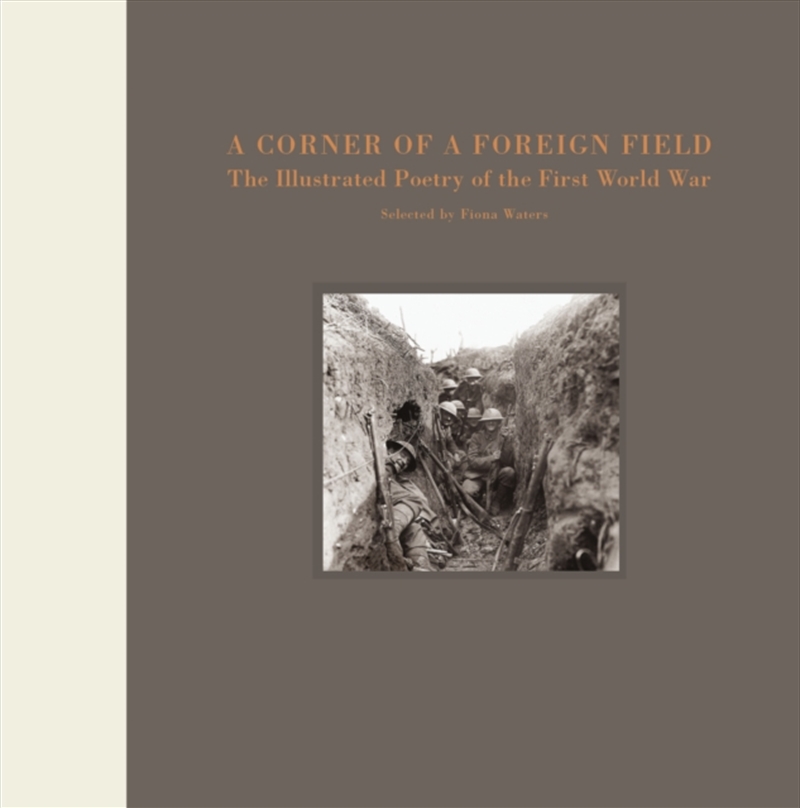 A Corner Of A Foreign Field : The Illustrated Poetry Of The First World War/Product Detail/Poetry