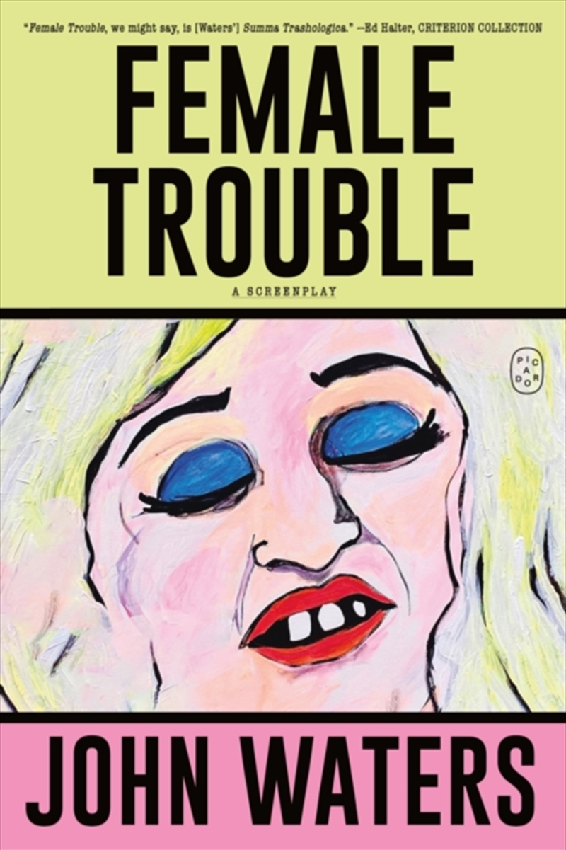 Female Trouble : A Screenplay/Product Detail/Media