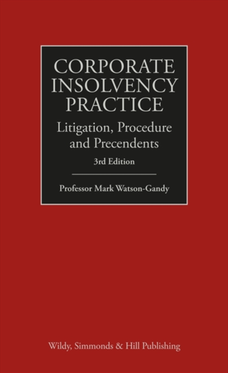 Corporate Insolvency Practice : Litigation, Procedure And Precedents/Product Detail/Law