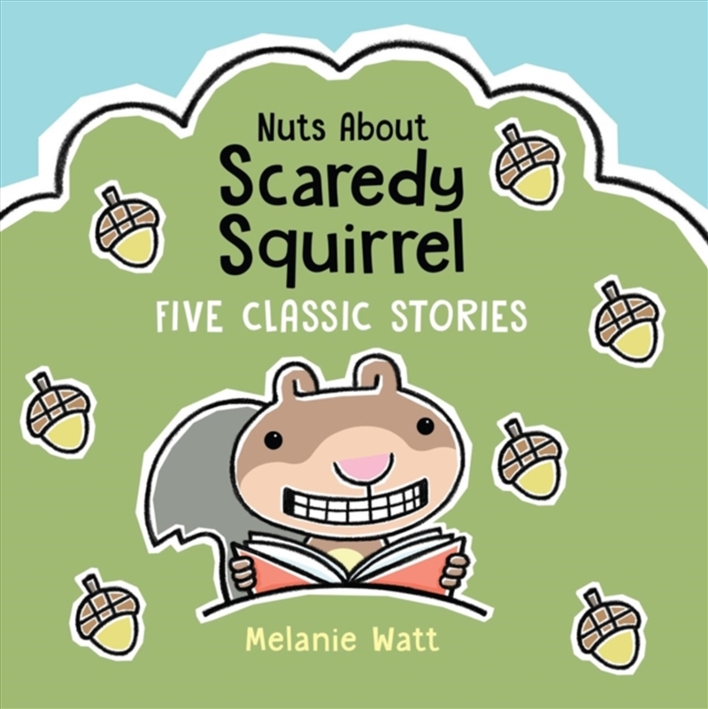 Nuts About Scaredy Squirrel : Five Classic Stories/Product Detail/Early Childhood Fiction Books