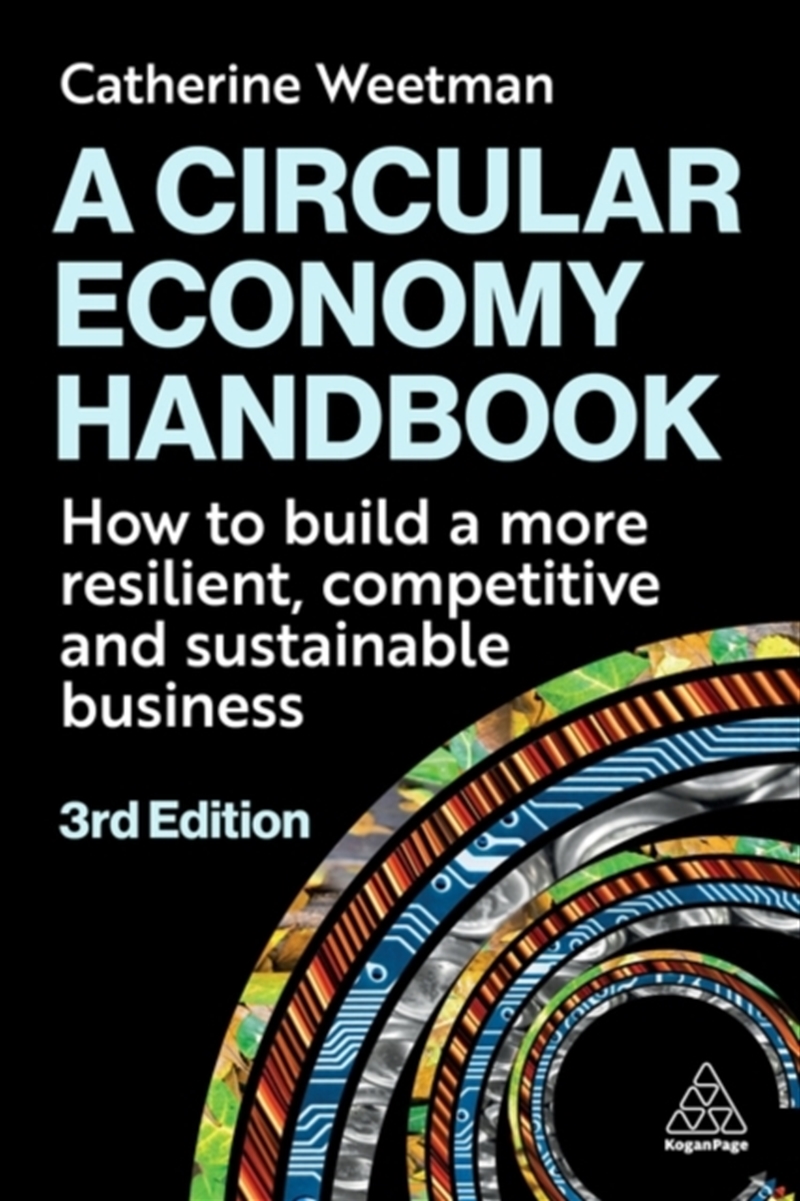 A Circular Economy Handbook : How To Build A More Resilient, Competitive And Sustainable Business/Product Detail/Business Leadership & Management