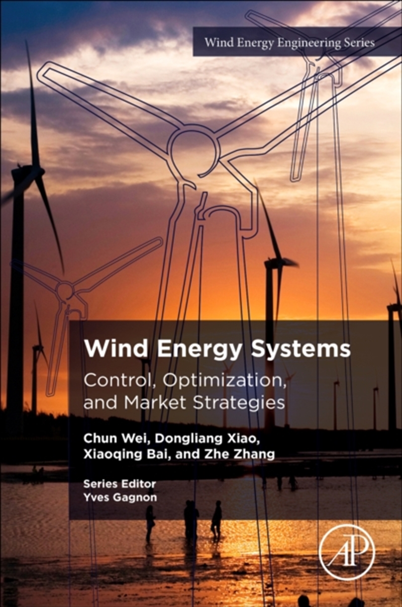 Wind Energy Systems : Control, Optimization, And Market Strategies/Product Detail/Science