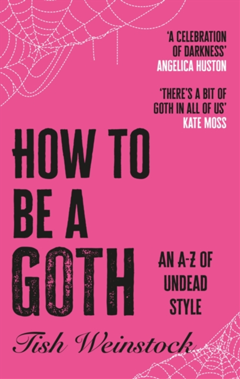 How To Be A Goth : Your A-Z Of Undead Style/Product Detail/Fashion & Style Guides