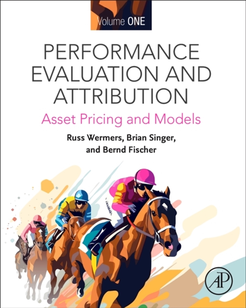 Performance Evaluation And Attribution Volume 1 : Asset Pricing And Models/Product Detail/Science