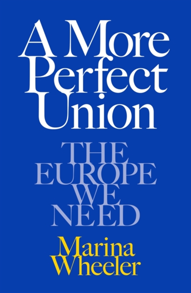 A More Perfect Union : The Europe We Need/Product Detail/Politics & Government