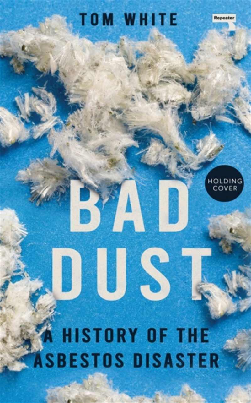 Bad Dust : A History Of The Asbestos Disaster/Product Detail/Healthcare