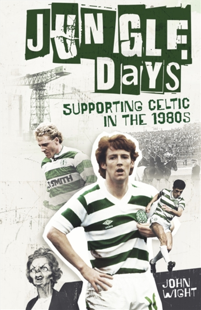 Jungle Days : Supporting Celtic In The 1980's/Product Detail/Sport & Recreation