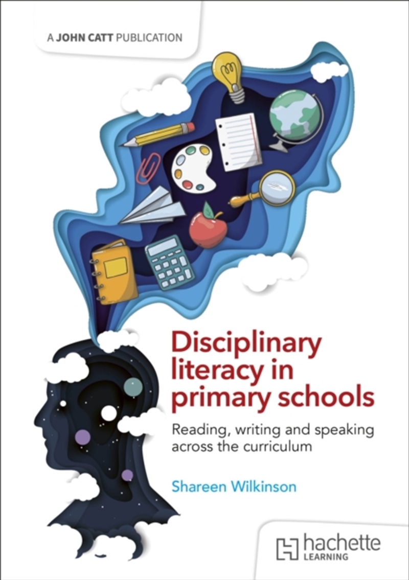 Disciplinary Literacy In Primary Schools: Reading, Writing And Speaking Across The Curriculum/Product Detail/Teaching