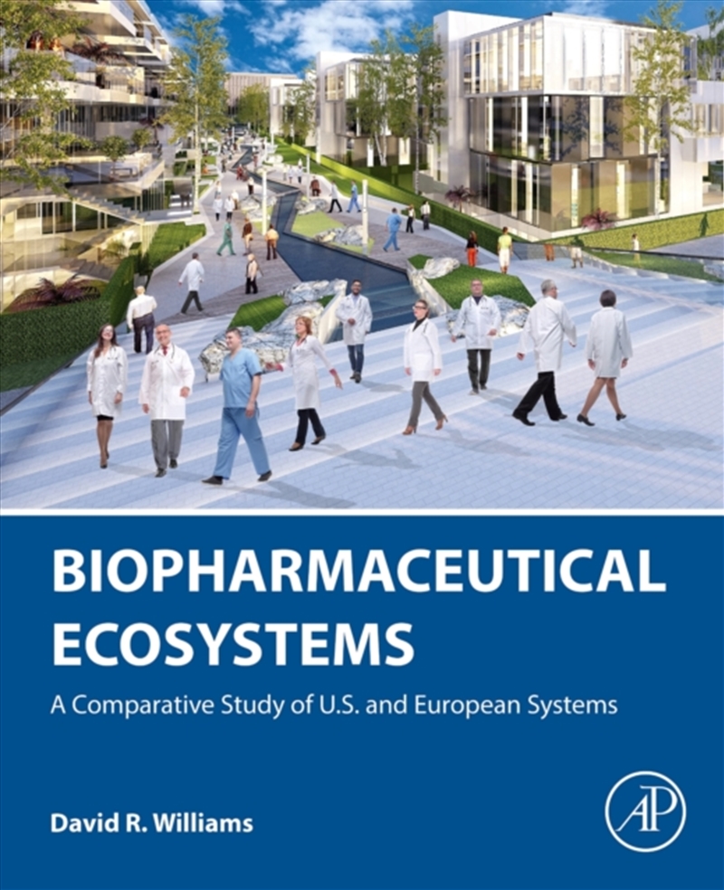 Biopharmaceutical Ecosystems : A Comparative Study Of U.S. And European Systems/Product Detail/Science