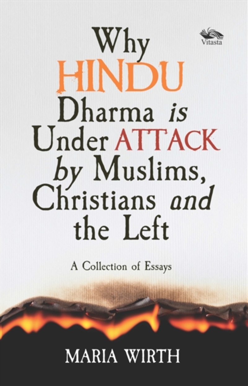 Why Hindu Dharma Is Under Attack By Muslims, Christians And The Left : A Collection Of Essays/Product Detail/Religion & Beliefs