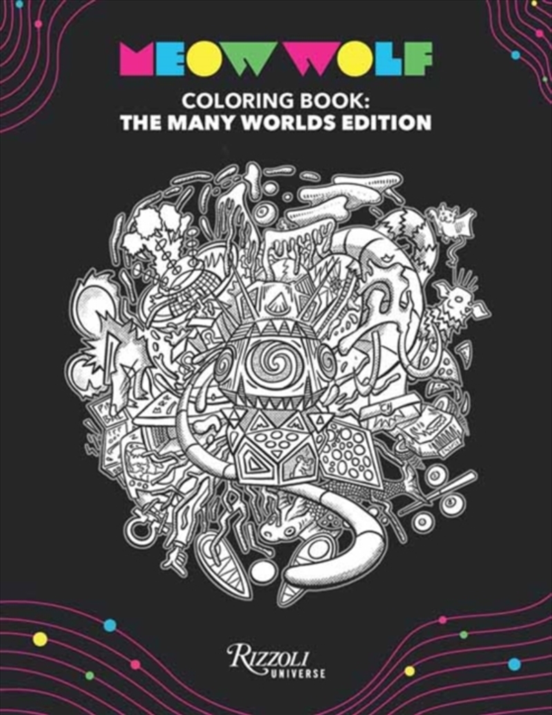 Meow Wolf Coloring Book: The Many Worlds Edition : All Exhibits/Product Detail/Adults Colouring