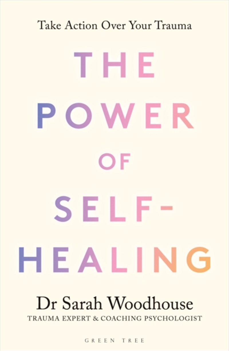 The Power Of Self-Healing : Take Action Over Your Trauma/Product Detail/Self Help & Personal Development
