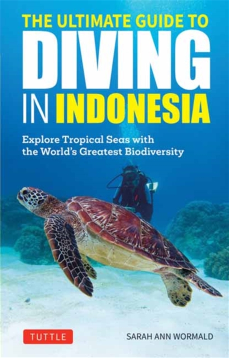 The Ultimate Guide To Diving In Indonesia : Explore The Tropical Seas With The World'S Greatest Mari/Product Detail/Sport & Recreation