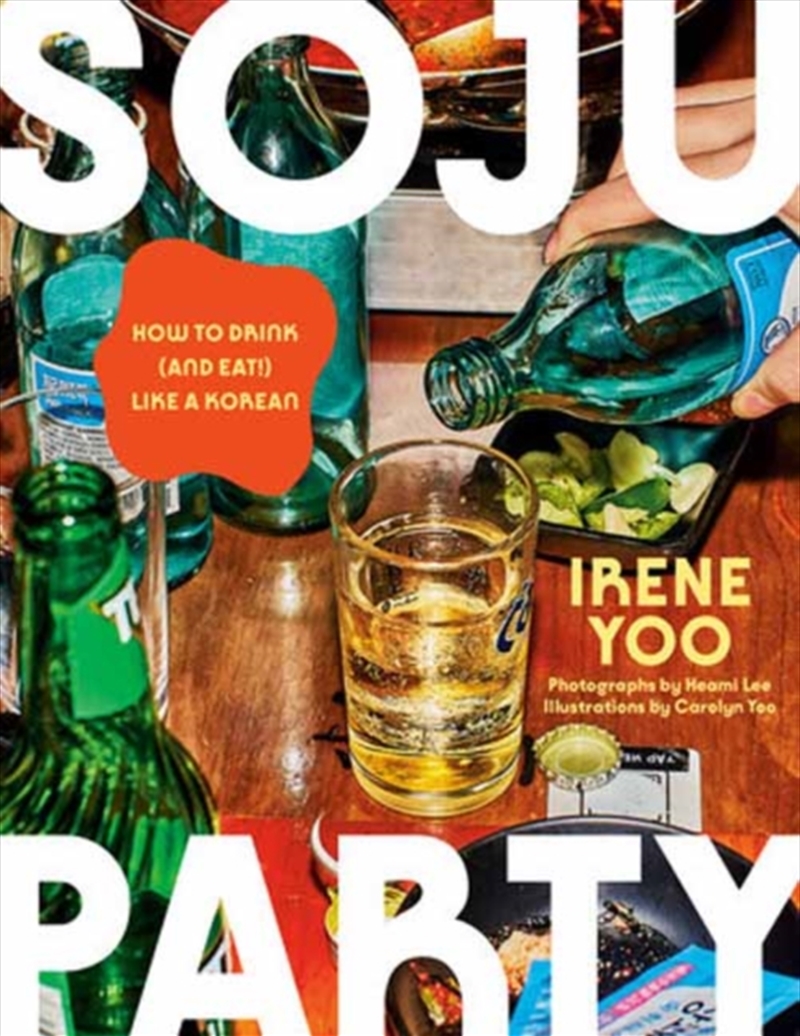 Soju Party : How To Drink (And Eat!) Like A Korean: A Cookbook/Product Detail/Recipes, Food & Drink