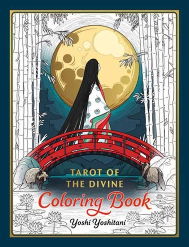 Tarot Of The Divine Coloring Book : Inspired By Deities, Folklore, And Fairy Tales From Around The W/Product Detail/Adults Colouring
