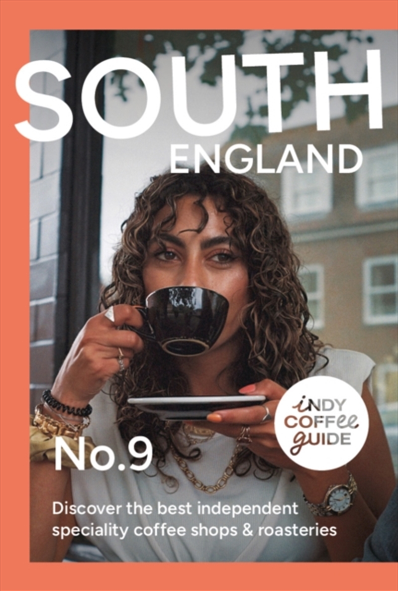 Indy Coffee Guide England: The South No 9/Product Detail/Travel & Holidays