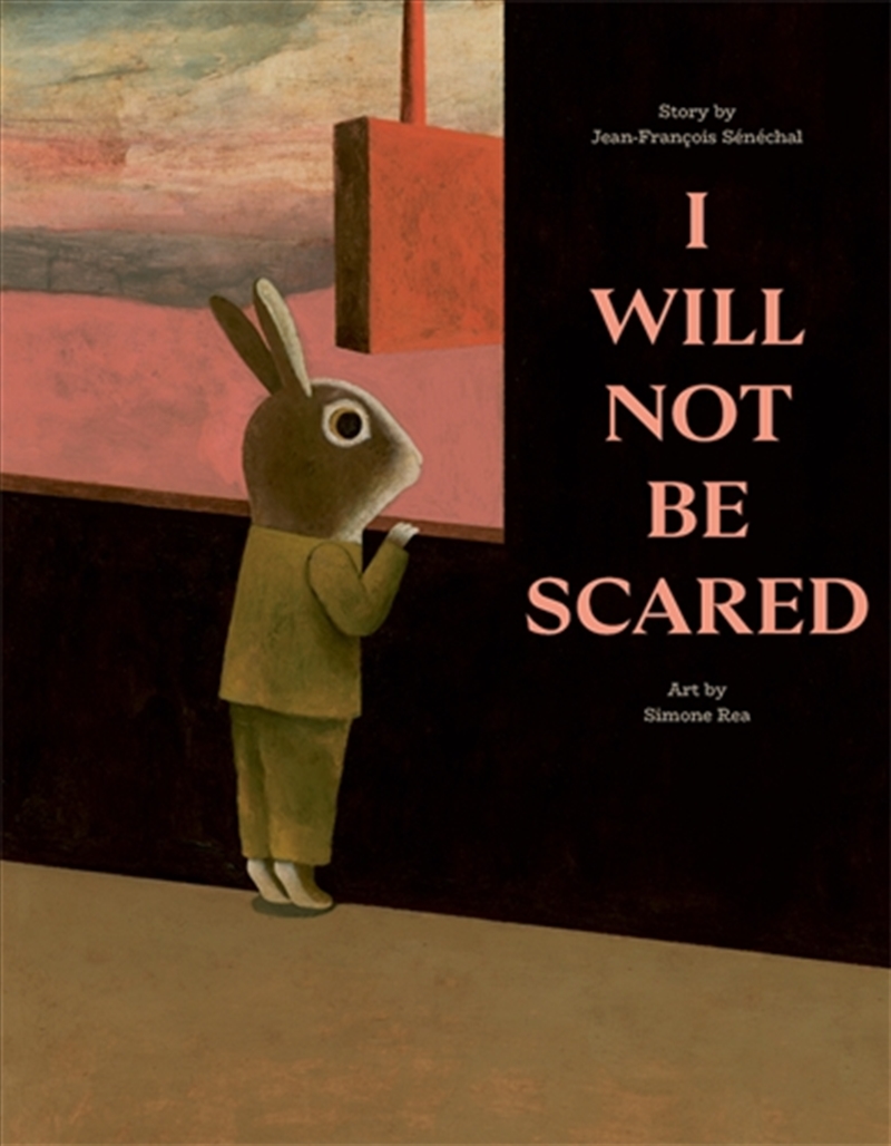 I Will Not Be Scared/Product Detail/Childrens Fiction Books