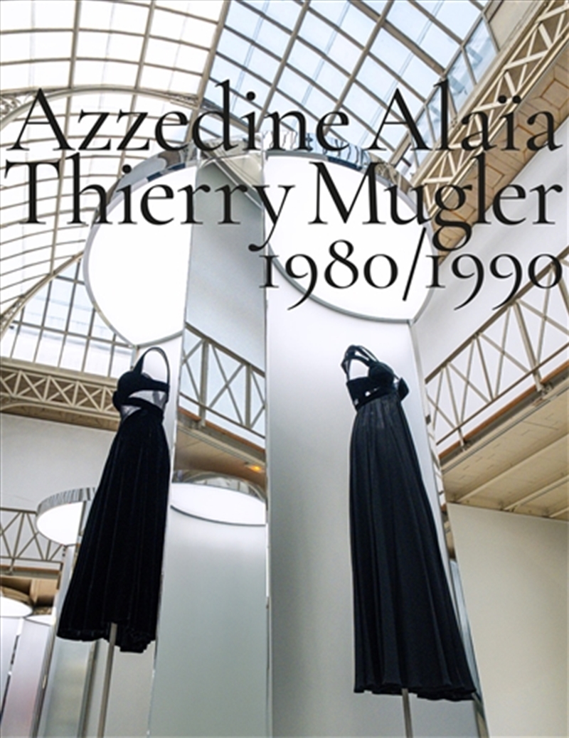 Azzedine Alaïa, Thierry Mugler: 1980-1990/Product Detail/Fashion & Style Guides