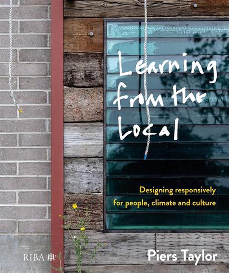 Learning From The Local : Designing Responsively For People, Climate And Culture/Product Detail/Architecture