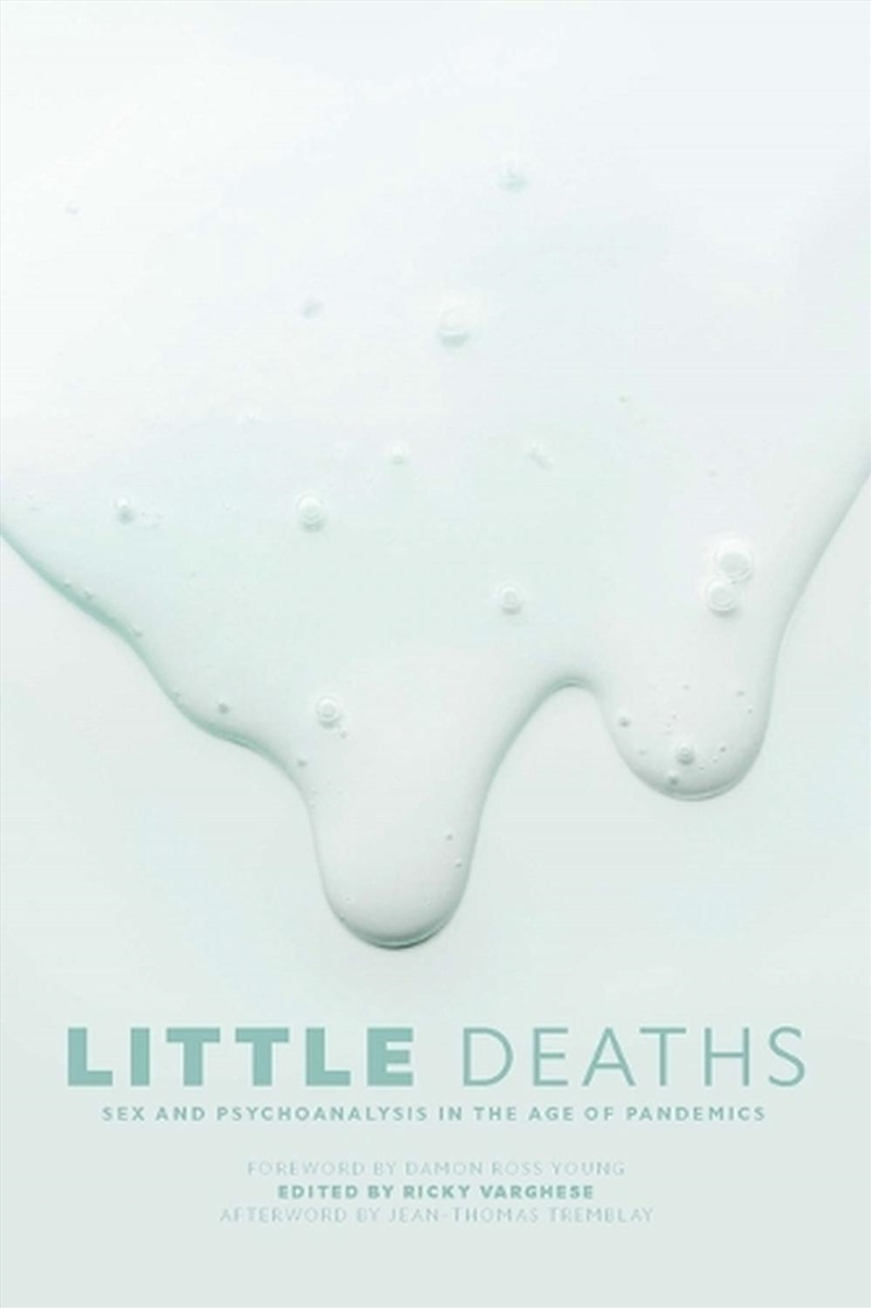 Little Deaths : Sex And Psychoanalysis In The Age Of Pandemics/Product Detail/Society & Culture