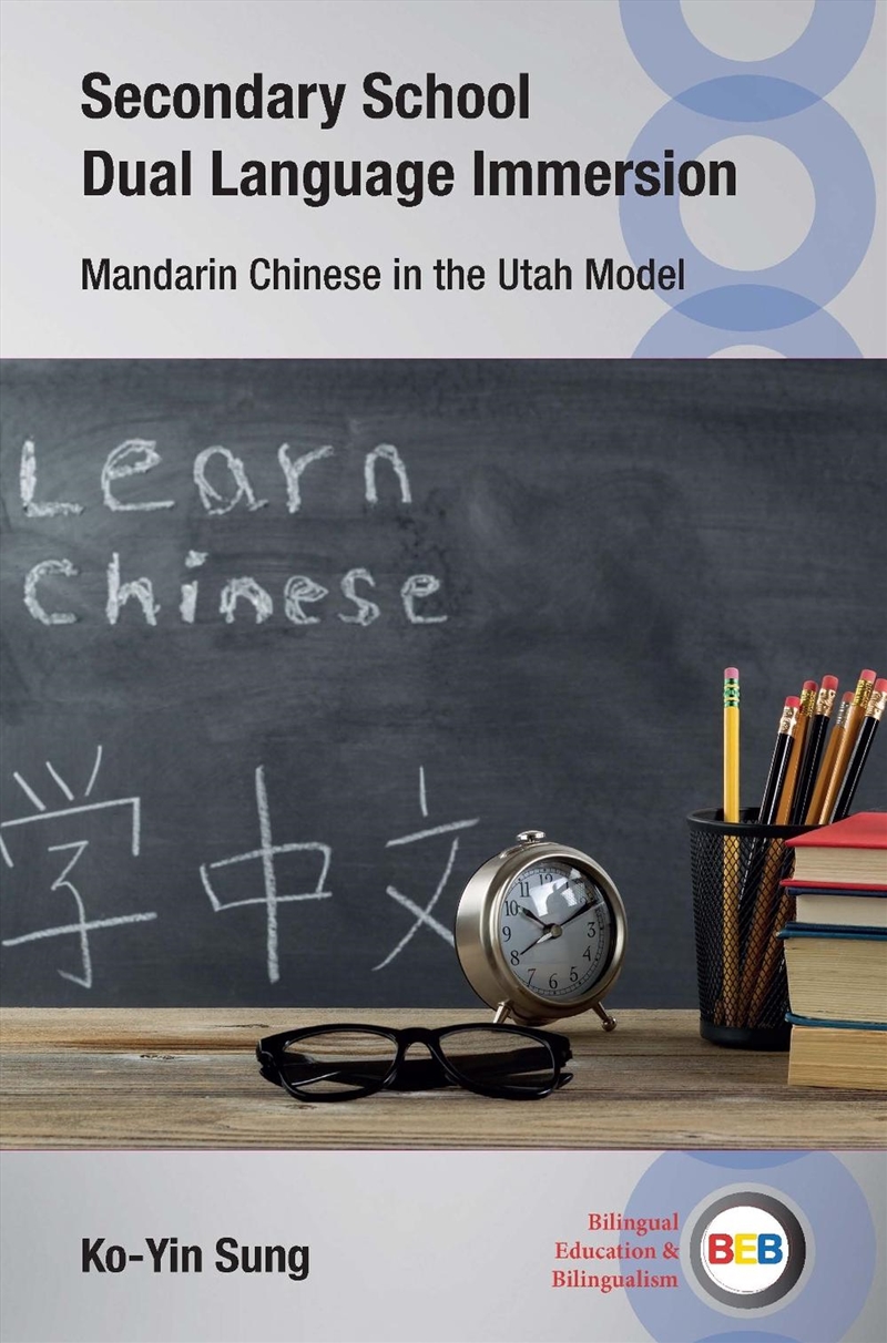 Secondary School Dual Language Immersion : Mandarin Chinese In The Utah Model/Product Detail/Language & Linguistics