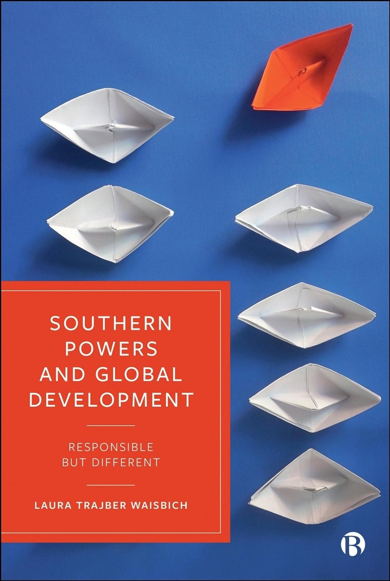 Southern Powers And Global Development : Responsible But Different/Product Detail/Accounting & Finance