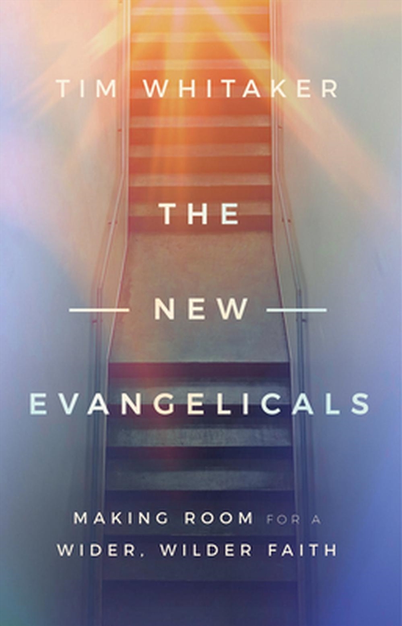 The New Evangelicals : Making Room For A Wider, Wilder Faith/Product Detail/Religion & Beliefs