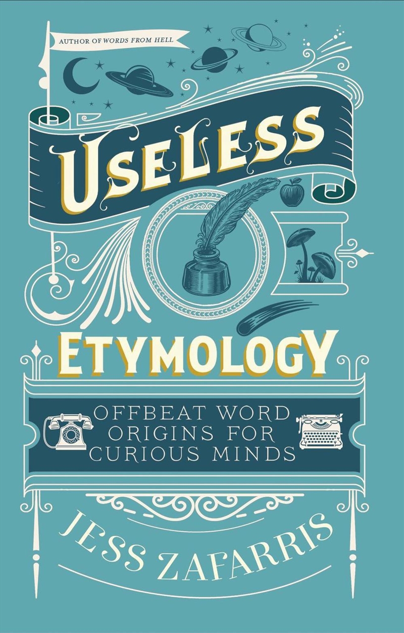 Useless Etymology : Offbeat Word Origins For Curious Minds/Product Detail/Language & Linguistics