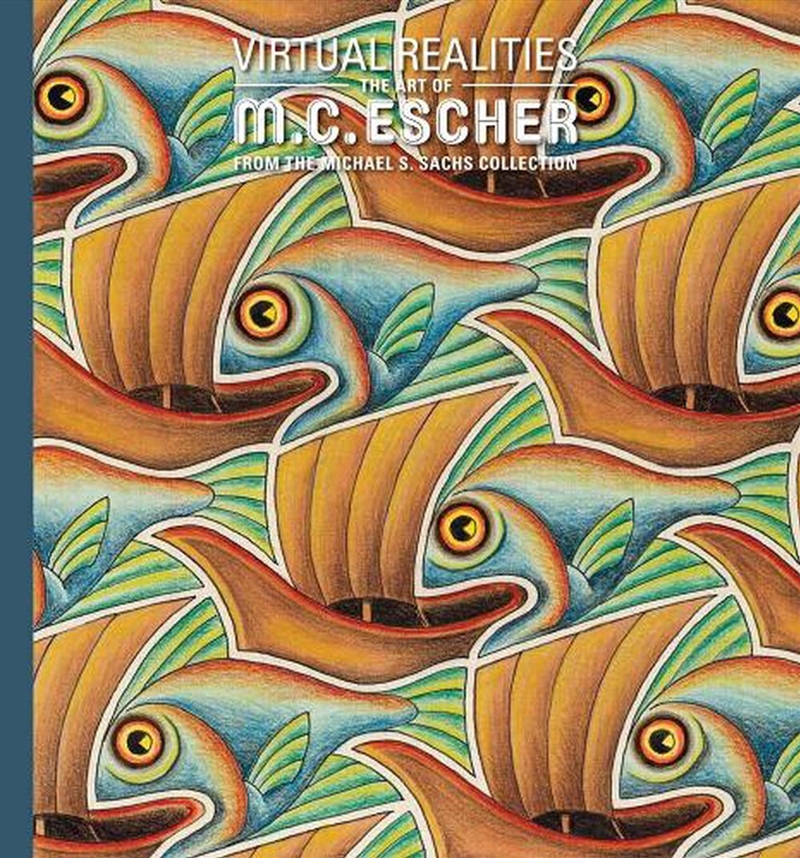 Virtual Realities : The Art Of M. C. Escher From The Michael S. Sachs Collection/Product Detail/Art
