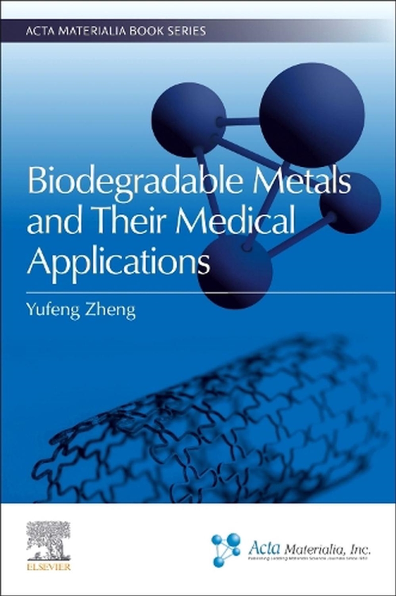 Biodegradable Metals And Their Medical Applications/Product Detail/Science