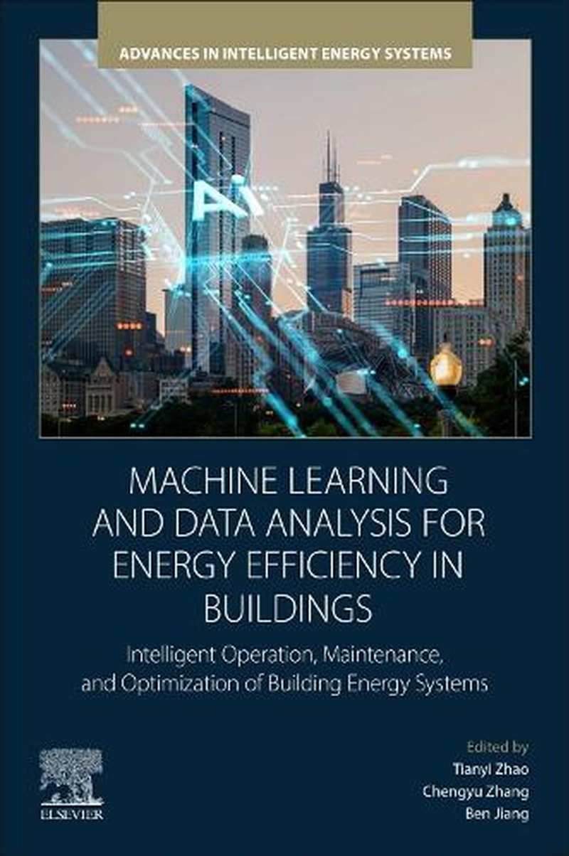 Machine Learning And Data Analysis For Energy Efficiency In Buildings : Intelligent Operation, Maint/Product Detail/Science
