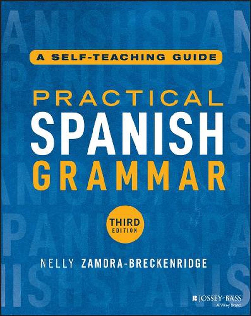 Practical Spanish Grammar : A Self-Teaching Guide/Product Detail/Language & Linguistics