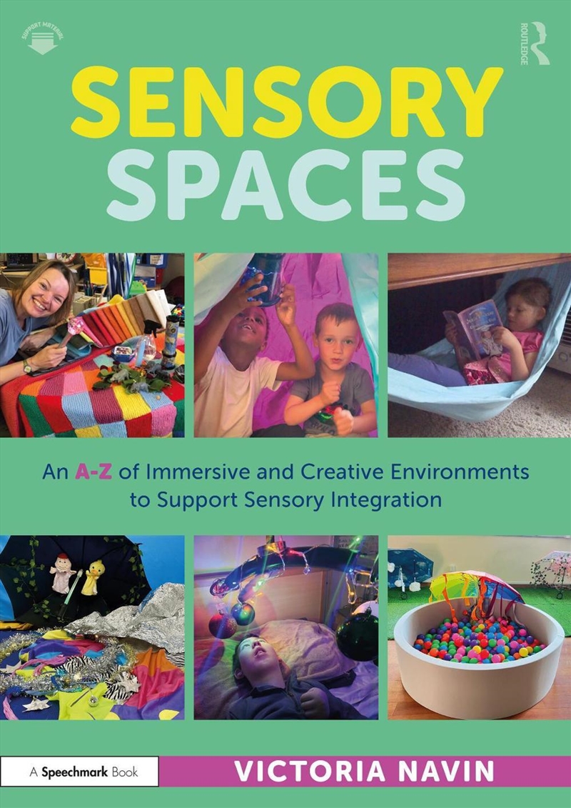 Sensory Spaces An A-Z Of Immersive And Creative Environments To Support Sensory Integration/Product Detail/Teaching