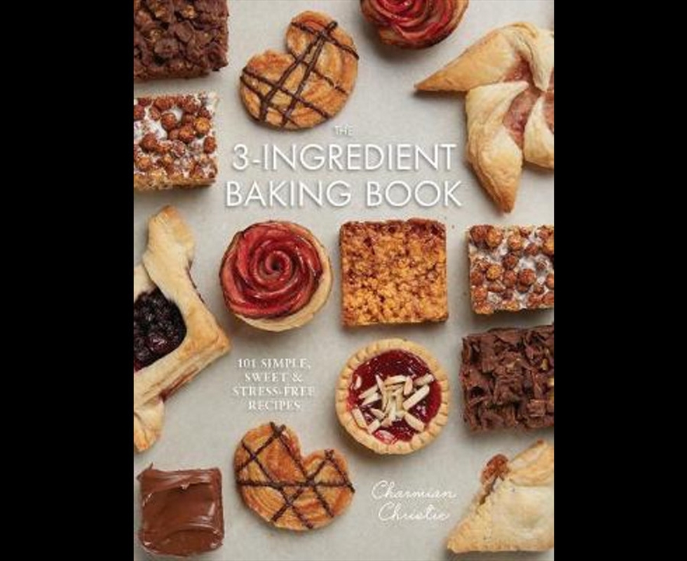 3-Ingredient Baking Book: 101 Simple, Sweet and Stress-Free Recipes/Product Detail/Recipes, Food & Drink