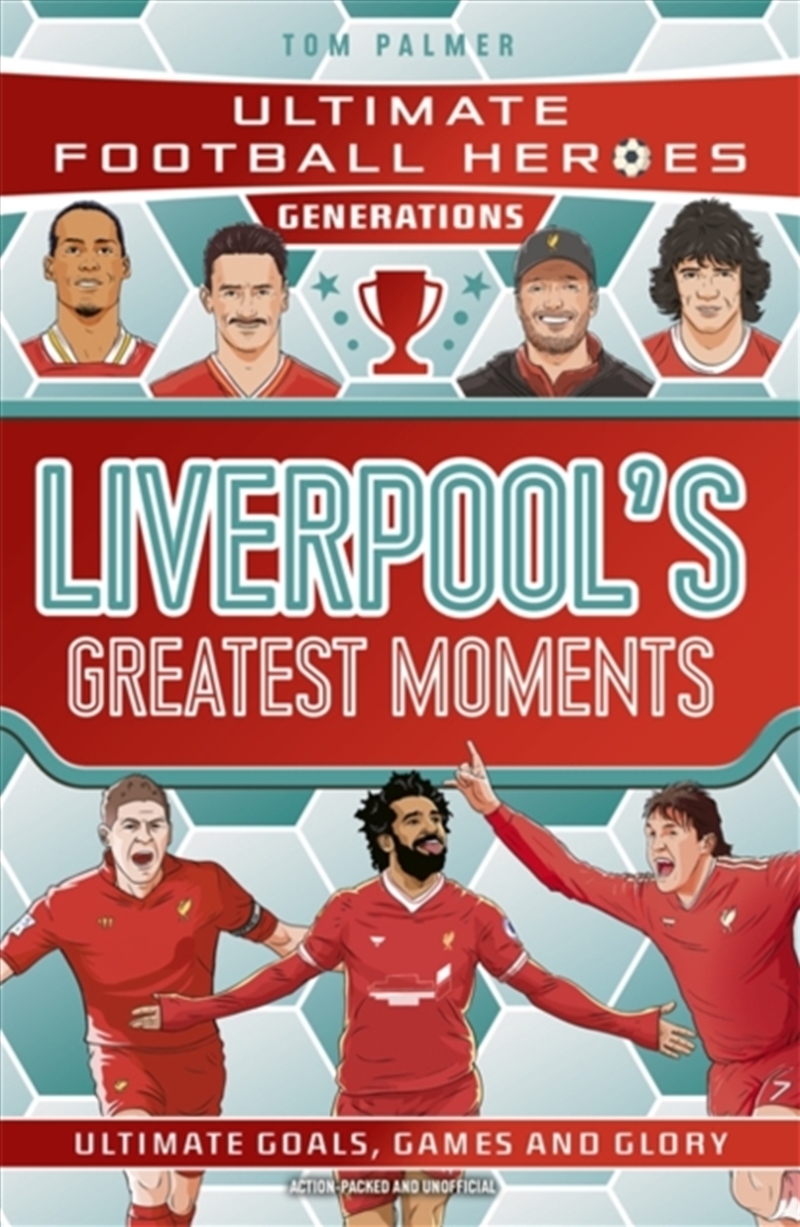 Ultimate Football Heroes Generations: Liverpool'S Greatest Moments/Product Detail/Childrens