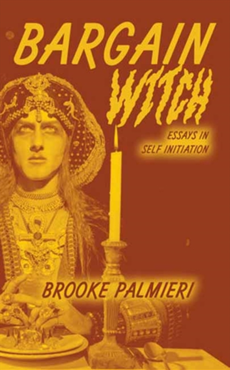 Bargain Witch : Essays On Self-Initiation/Product Detail/Literature & Poetry